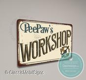 Peepaw's Workshop Sign - 9-x-6-inches