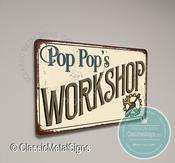 Pop pop's Workshop Sign - 36-x-24-inches