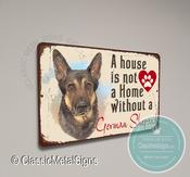 A House is not a home without a German Shepard Sign - 14-x-10