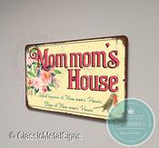 Mom mom's House Sign - 36-x-24-inches