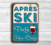 Aprés Ski Party Sign - Ski Party Signs – Vintage Ski Resort Wall Sign, Fade Resistant UV Print, All-Weather Aluminum Composite, Indoor Outdoor Ready - 14-x-10