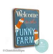 Welcome to the Funny Farm Sign - 36-x-24-inches