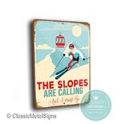 The Slopes are Calling and I must Go Sign – Vintage Ski Resort Wall Sign, UV Protected Full Color Print, Weatherproof Waterproof Aluminum Composite - 16-x-12