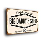 Big Daddy's Shed - 14-x-10inches