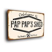 Pap Pap's Shed Sign - 14-x-10inches