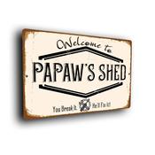 Papaw's Shed Sign - 16-x-12inches