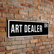 Art Dealer Street Sign - Personalized Metal Road Signs, Gifts for Co-worker, Colleague Gift, Durable Heavy Duty plaque - 24-x-8-inches