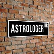 Astrologer Street Sign - Personalized Metal Road Signs, Gifts for Co-worker, Colleague Gift, Durable Heavy Duty plaque - 12-x-4-inches