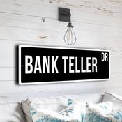 Bank Teller Street Sign - Personalized Metal Road Signs, Gifts for Co-worker, Colleague Gift, Durable Heavy Duty plaque - 20-x-6-inches