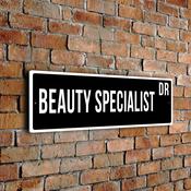 Beauty Specialist Street Sign - Personalized Metal Road Signs, Gifts for Co-worker, Colleague Gift, Durable Heavy Duty plaque - 20-x-6-inches