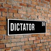 Dictator Street Sign - Personalized Metal Road Signs, Gifts for Co-worker, Colleague Gift, Durable Heavy Duty plaque - 20-x-6-inches