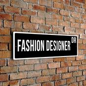 Fashion Designer Street Sign - Personalized Metal Road Signs, Gifts for Co-worker, Colleague Gift, Durable Heavy Duty plaque - 20-x-6-inches