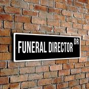 Funeral Director Street Sign - Personalized Metal Road Signs, Gifts for Co-worker, Colleague Gift, Durable Heavy Duty plaque - 24-x-8-inches