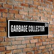 Garbage Collector Street Sign - Personalized Metal Road Signs, Gifts for Co-worker, Colleague Gift, Durable Heavy Duty plaque - 12-x-4-inches