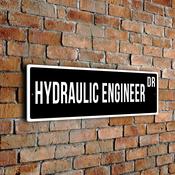 Hydraulic Engineer Street Sign - Personalized Metal Road Signs, Gifts for Co-worker, Colleague Gift, Durable Heavy Duty plaque - 12-x-4-inches image