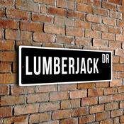 Lumberjack Street Sign - Personalized Metal Road Signs, Gifts for Co-worker, Colleague Gift, Durable Heavy Duty plaque - 20-x-6-inches