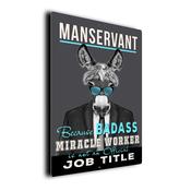 Gift for Manservant – Metal Sign for Manservants, UV Protected Print, Durable Indoor/Outdoor Signs, Smooth Matt Finish, Mounting Holes - 20-x-14-inches