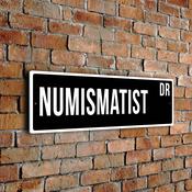 Numismatist Street Sign - 20-x-6-inches