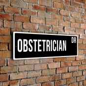 Obstetrician Street Sign - 24-x-8-inches