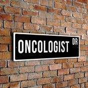 Oncologist Street Sign - 12-x-4-inches
