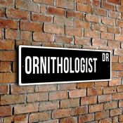 Ornithologist Street Sign - 20-x-6-inches