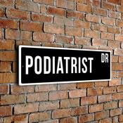 Podiatrist Street Sign - 20-x-6-inches