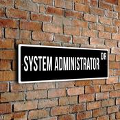 System Administrator Street Sign - 12-x-4-inches