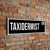 Taxidermist Street Sign - 20-x-6-inches