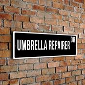 Umbrella Repairer Street Sign - 24-x-8-inches