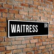 Waitress Street Sign - 24-x-8-inches