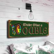 Make Mine a Double Sign – Handmade in Ireland, Celtic Lettering, Authentic Irish Gifts, Durable UV Protected Signs - 24-x-8-inches