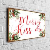 Merry Kiss Me Christmas Sign – UV Protected Color Print, Weather Ready Aluminum Composite, Pre-Drilled Holes for Easy Mounting - 12-x-8