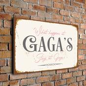 What happens at Gaga's stays at Gaga's Sign - 36-x-24-inches