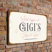 What happens at Gigi's stays at Gigi's Sign - 9-x-6-inches