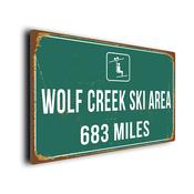 Wolf Creek Ski Area Ski Resort Distance – Ski Resort Mileage Sign, Custom Miles or KM, Full Color UV Print, Durable Aluminum Composite, Ski Gift Idea - 14-x-10