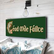 Céad míle fáilte Sign – Handmade in Ireland, Celtic Lettering, Authentic Irish Gifts, Durable UV Protected Signs - 12-x-4-inches