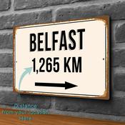 Belfast City Distance Sign | Custom Location Sign | City Travel Souvenir | Add any Miles or KM - 9-x-6