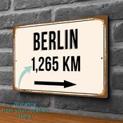 Berlin City Distance Sign | Custom Location Sign | City Travel Souvenir | Add any Miles or KM - 20-x-14-inches