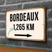 Bordeaux City Distance Sign | Custom Location Sign | City Travel Souvenir | Add any Miles or KM - 9-x-6