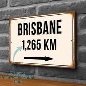 Brisbane City Distance Sign | Custom Location Sign | City Travel Souvenir | Add any Miles or KM - 9-x-6