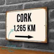 Cork City Distance Sign | Custom Location Sign | City Travel Souvenir | Add any Miles or KM - 16-x-12