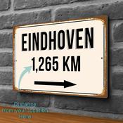 Eindhoven City Distance Sign | Custom Location Sign | City Travel Souvenir | Add any Miles or KM - 14-x-10