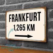 Frankfurt City Distance Sign | Custom Location Sign | City Travel Souvenir | Add any Miles or KM - 12-x-8