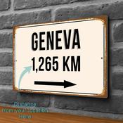 Geneva City Distance Sign | Custom Location Sign | City Travel Souvenir | Add any Miles or KM - 14-x-10