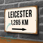 Leicester City Distance Sign | Custom Location Sign | City Travel Souvenir | Add any Miles or KM - 14-x-10