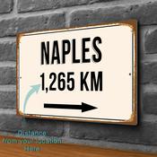 Naples City Distance Sign | Custom Location Sign | City Travel Souvenir | Add any Miles or KM - 12-x-8