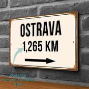 Ostrava City Distance Sign | Custom Location Sign | City Travel Souvenir | Add any Miles or KM - 16-x-12