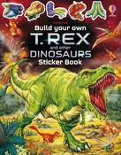 Build Your Own T. Rex and Other Dinosaurs Sticker Book image