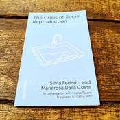 The Crisis of Social Reproduction