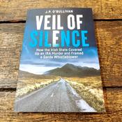 Veil of Silence: How the Irish State Covered Up an IRA Murder and Framed a Garda Whistleblower